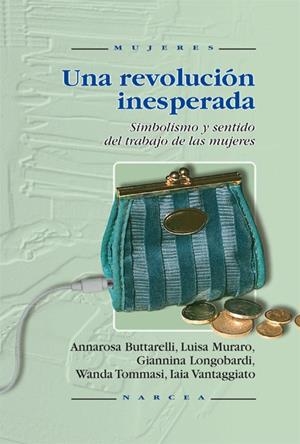 REVOLUCION INESPERADA, UNA | 9788427713611 | BUTTARELLI, ANNAROSA / MURARO, LUISA | Llibreria La Gralla | Librería online de Granollers