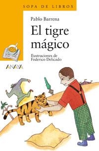TIGRE MAGICO, EL (SOPA DE LIBROS 63) | 9788466706155 | BARRENA, PABLO; DELICADO, FEDERICO (ILUST) | Llibreria La Gralla | Llibreria online de Granollers