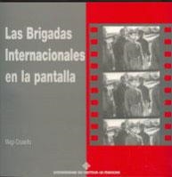 BRIGADAS INTERNACIONALES EN LA PANTALLA, LAS | 9788484271499 | CRUSELLS, MAGI | Llibreria La Gralla | Librería online de Granollers