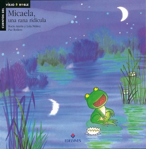 MICAELA UNA RANA RIDICULA | 9788426344687 | ANTON, ROCIA | Llibreria La Gralla | Librería online de Granollers