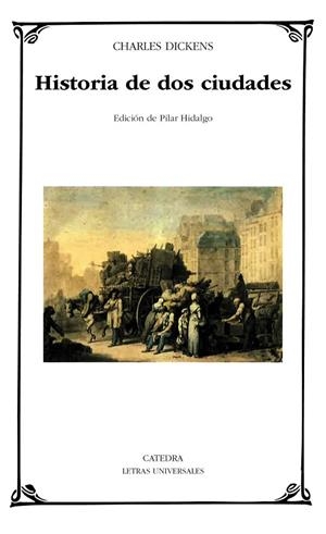 HISTORIA DE DOS CIUDADES (LETRAS UNIVERSALES 327) | 9788437619538 | DICKENS, CHARLES | Llibreria La Gralla | Librería online de Granollers