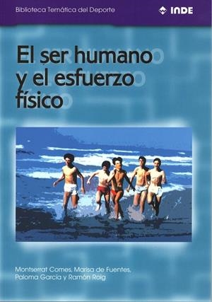 SER HUMANO Y EL ESFUERZO FISICO, EL (BIB TEMATICA DEPORTE) | 9788495114006 | AA VV | Llibreria La Gralla | Librería online de Granollers