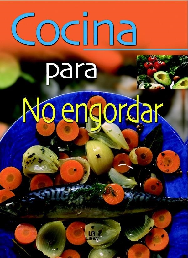 COCINA PARA NO ENGORDAR | 9788466203814 | SANJUAN, GLORIA | Llibreria La Gralla | Librería online de Granollers