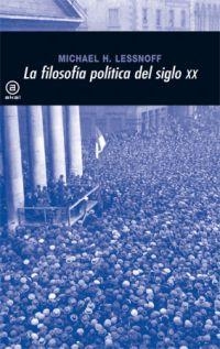FILOSOFIA POLITICA DEL SIGLO XX, LA (NUESTRO TIEMPO 4) | 9788446012931 | LESSNOFF, MICHAEL H. | Llibreria La Gralla | Llibreria online de Granollers