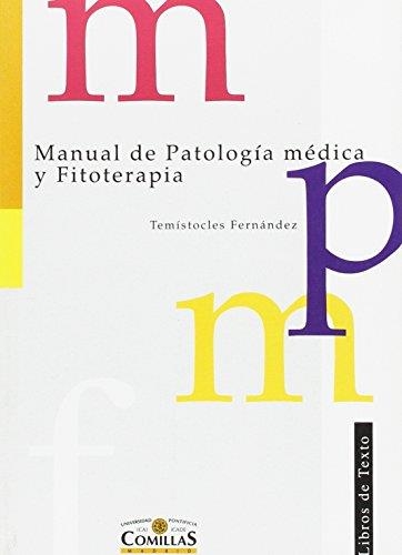 MANUAL DE PATOLOGIA MEDICA Y FITOTERAPIA (LIBROS DE TEXTO 25 | 9788484680000 | FERNANDEZ, TEMISTOCLES | Llibreria La Gralla | Librería online de Granollers