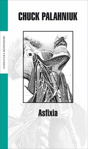 ASFIXIA (LITERATURA MONDADORI 171) | 9788439708261 | PALAHNIUK, CHUCK | Llibreria La Gralla | Llibreria online de Granollers