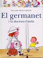 GERMANET I LA DOCTORA GISELA, EL (EL MENUT) | 9788424626549 | JOLY, FANNY; CAPDEVILA, ROSER | Llibreria La Gralla | Librería online de Granollers