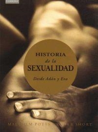 HISTORIA DE LA SEXUALIDAD DESDE ADAN Y EVA | 9788483232057 | POTTS, MALCOLM; SHORT, ROGER | Llibreria La Gralla | Llibreria online de Granollers