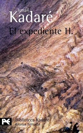 EXPEDIENTE H, EL (BIBLIOTECA KADARE 720) | 9788420672588 | KADARE, ISMAIL | Llibreria La Gralla | Librería online de Granollers
