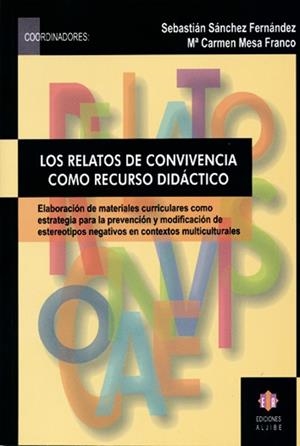RELATOS DE CONVIVENCIA COMO RECURSO DIDACTICO, LOS | 9788497000642 | SANCHEZ FERNANDEZ, SEBASTIAN; MESA FRANCO, M. C. | Llibreria La Gralla | Librería online de Granollers