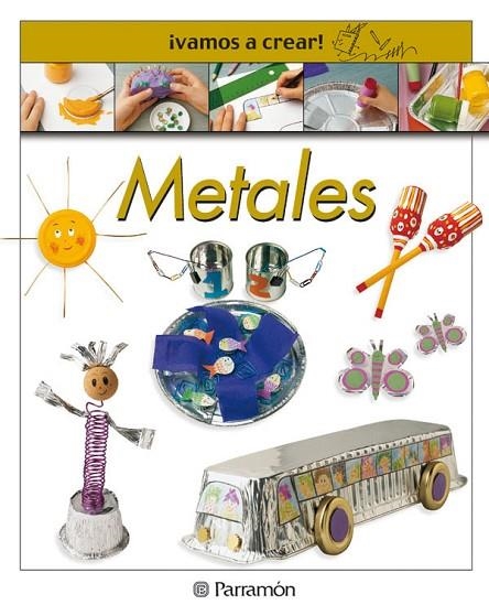 METALES (VAMOS A CREAR) | 9788434224674 | LLIMOS PLOMER, ANNA | Llibreria La Gralla | Librería online de Granollers