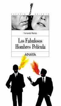 FABULOSOS HOMBRES PELICULA, LOS (ESPACIO ABIERTO 97) | 9788466715584 | MARIAS, FERNANDO | Llibreria La Gralla | Librería online de Granollers
