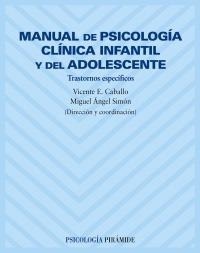 MANUAL DE PSICOLOGIA CLINICA INFANTIL Y DEL ADOLESCENTE | 9788436816419 | CABALLO, VICENTE E.; SIMON, MIGUEL ANGEL (DIR COOR | Llibreria La Gralla | Librería online de Granollers