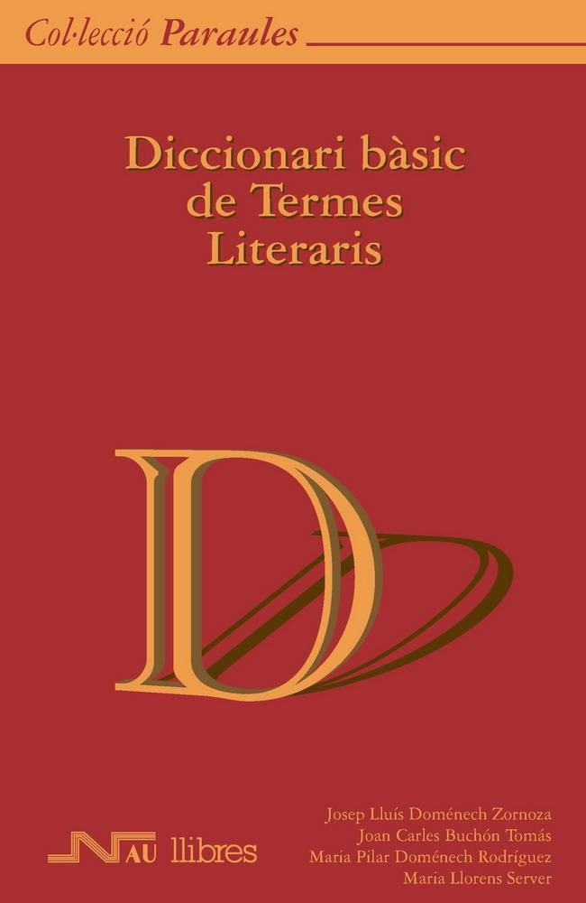 DICCIONARI BASIC DE TERMES LITERARIS (PARAULES) | 9788476426555 | AA VV | Llibreria La Gralla | Librería online de Granollers