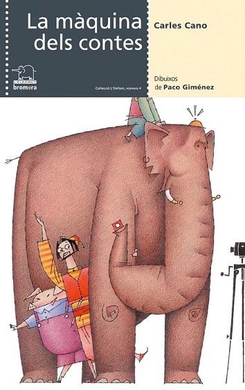 MAQUINA DELS CONTES, LA (L'ELEFANT 4) | 9788476606407 | CANO,CARLES; GIMENEZ, PACO (ILUST) | Llibreria La Gralla | Librería online de Granollers