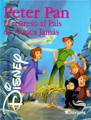 PETER PAN EL REGRESO AL PAIS DE NUNCA JAMAS | 9788439200345 | WALT DISNEY COMPANY | Llibreria La Gralla | Librería online de Granollers