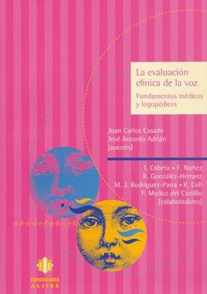 EVALUACION CLINICA DE LA VOZ, LA (AUDICION Y LENGUAJE) | 9788497000666 | CASADO, JUAN CARLOS; ADRIAN, JOSE ANTONIO | Llibreria La Gralla | Librería online de Granollers