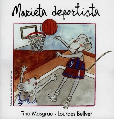 MARIETA DEPORTISTA | 9788481313628 | BELLVER, LOURDES; MASGRAU, FINA | Llibreria La Gralla | Librería online de Granollers