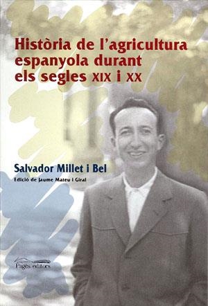 HISTORIA DE L'AGRICULTURA ESPANYOLA DURANT ELS S XIX I XX | 9788479358587 | MILLET I BEL, SALVADOR | Llibreria La Gralla | Llibreria online de Granollers