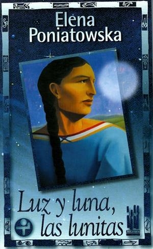 LUZ Y LUNA LAS LUNITAS | 9788481361797 | PONIATOWSKA, ELENA | Llibreria La Gralla | Librería online de Granollers