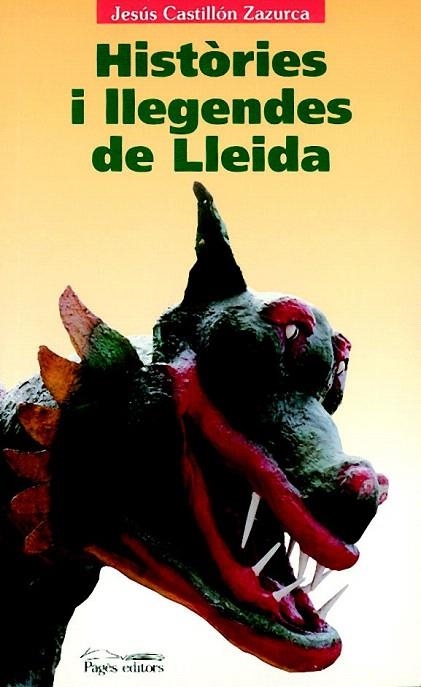 HISTORIES I LLEGENDES DE LLEIDA | 9788479358914 | CASTILLON ZAZURCA, JESUS | Llibreria La Gralla | Librería online de Granollers
