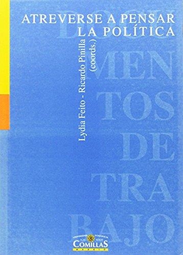 ATREVERSE A PENSAR LA POLITICA (DOCUMENTOS DE TRABAJO 38) | 9788484680352 | FEITO, LYDIA; PINILLA, RICARDO (COORDS) | Llibreria La Gralla | Librería online de Granollers