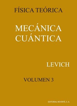 MECANICA CUANTICA | 9788429140637 | LEVICH, BENJAMIN G./VDOVIN, I. A./MIAMLIN, V. A. | Llibreria La Gralla | Llibreria online de Granollers