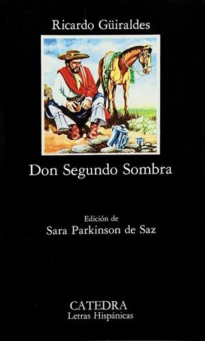 DON SEGUNDO SOMBRA (LH82) | 9788437601519 | GÜIRALDES, RICARDO | Llibreria La Gralla | Librería online de Granollers