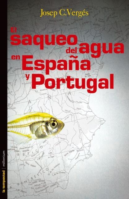 SAQUEO DEL AGUA EN ESPAÑA, EL (NO FICCION 1) | 9788479480479 | VERGES, JOSEP C. | Llibreria La Gralla | Librería online de Granollers