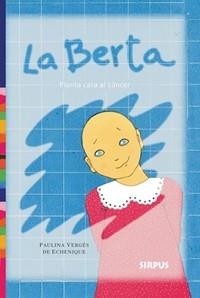 BERTA PLANTA CARA AL CANCER, LA (CATALA) | 9788489902503 | VERGES DE ECHENIQUE, PAULINA | Llibreria La Gralla | Librería online de Granollers