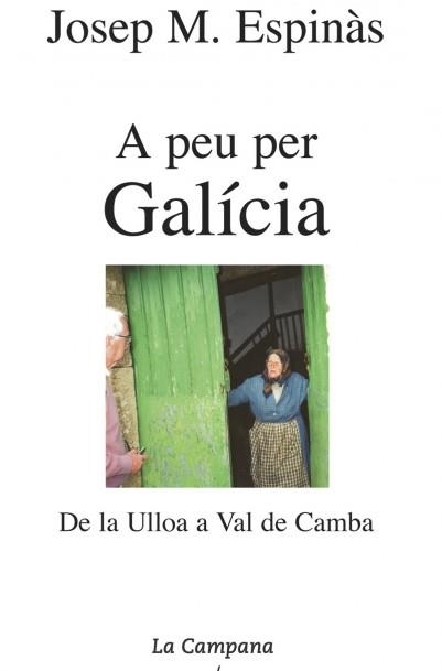 A PEU PER GALICIA (LA CAMPANA 195) | 9788495616111 | ESPINAS, JOSEP MARIA | Llibreria La Gralla | Llibreria online de Granollers