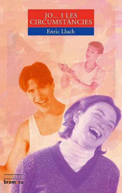 JO I LES CIRCUMSTANCIES(ESPURNA 57) | 9788476606346 | LLUCH, ENRIC | Llibreria La Gralla | Librería online de Granollers