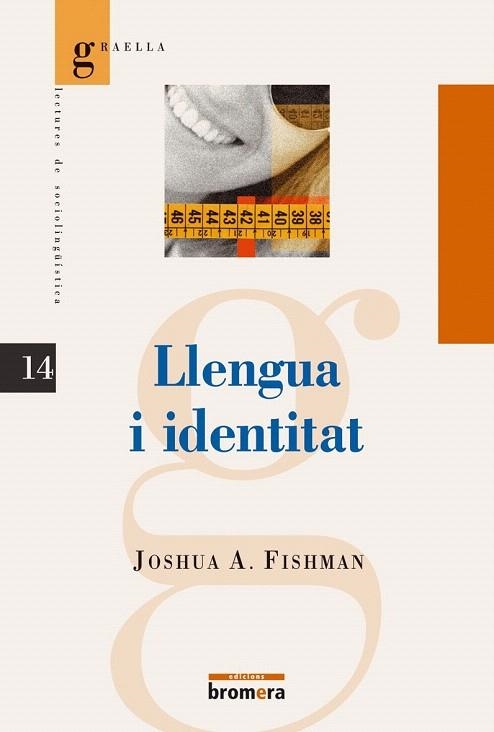 LLENGUA I IDENTITAT (GRAELLA 14) | 9788476606575 | FISHMAN, JOSHUA A. | Llibreria La Gralla | Llibreria online de Granollers