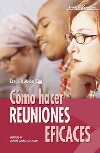 COMO HACER REUNIONES EFICACES (ESCUELA DE ANIMACION 40) | 9788483164976 | ANDER-EGG, EZEQUIEL | Llibreria La Gralla | Llibreria online de Granollers