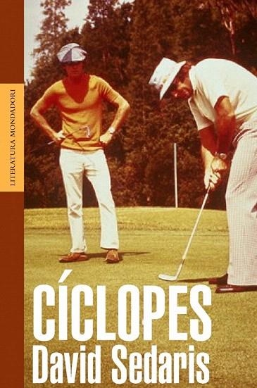 CICLOPES (LITERATURA MONDADORI 183) | 9788439708490 | SEDARIS, DAVID | Llibreria La Gralla | Llibreria online de Granollers