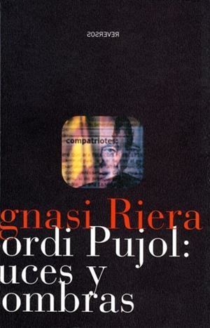 JORDI PUJOL LUCES Y SOMBRAS | 9788488811837 | RIERA, IGNASI | Llibreria La Gralla | Librería online de Granollers