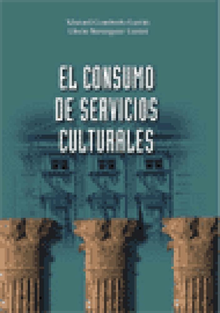 CONSUMO DE SERVICIOS CULTURALES, EL | 9788473563024 | CUADRADO GARCIA, MANUEL/ BERENGUER CONTRI, GLORIA | Llibreria La Gralla | Llibreria online de Granollers