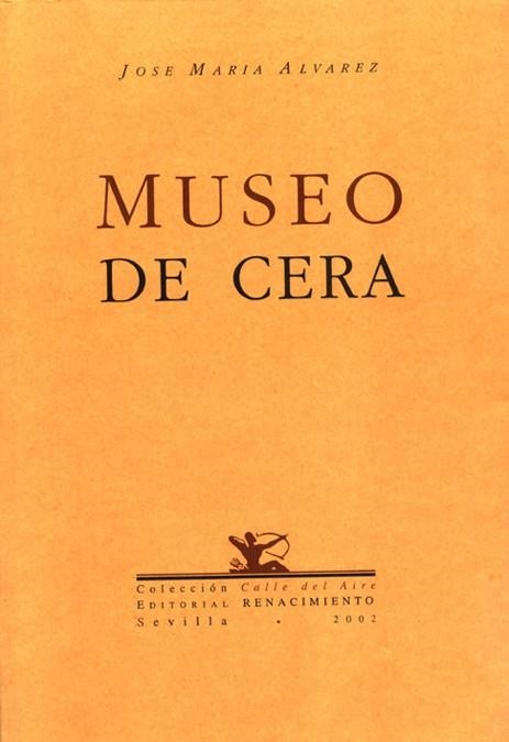 MUSEO DE CERA | 9788484720362 | ALVAREZ, JOSE MARIA | Llibreria La Gralla | Llibreria online de Granollers