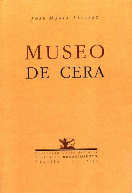 MUSEO DE CERA | 9788484720362 | ALVAREZ, JOSE MARIA | Llibreria La Gralla | Librería online de Granollers
