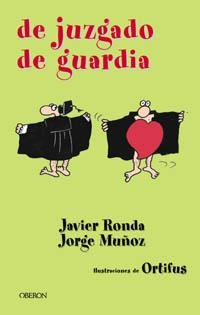 DE JUZGADO DE GUARDIA | 9788484332350 | RONDA, JAVIER / MUÑOZ, JORGE | Llibreria La Gralla | Librería online de Granollers