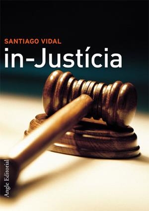 INJUSTICIA (DISSIDENCIES 3) | 9788488811806 | VIDAL, SANTIAGO | Llibreria La Gralla | Librería online de Granollers