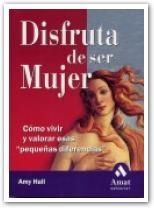 DISFRUTA DE SER MUJER COMO | 9788497350266 | HALL, AMY | Llibreria La Gralla | Librería online de Granollers