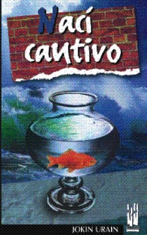 NACI CAUTIVO | 9788481362275 | URAIN, JOKIN | Llibreria La Gralla | Llibreria online de Granollers