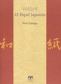 WASHI EL PAPEL JAPONES | 9788489142565 | LAZAGA, NONI | Llibreria La Gralla | Librería online de Granollers