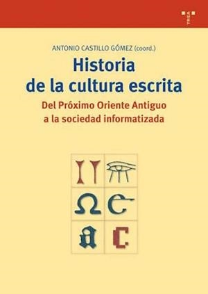 HISTORIA DE LA CULTURA ESCRITA | 9788497040082 | CASTILLO GOMEZ, ANTONIO | Llibreria La Gralla | Llibreria online de Granollers
