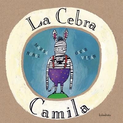 CEBRA CAMILA (CASTELLA) LIBROS PARA SOÑAR | 9788495123602 | NUÑEZ, MARISA / VILLAN, OSCAR | Llibreria La Gralla | Librería online de Granollers