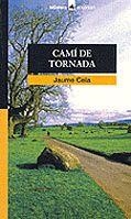 CAMI DE TORNADA (EL CORSARI 46) | 9788424682460 | CELA, JAUME | Llibreria La Gralla | Llibreria online de Granollers