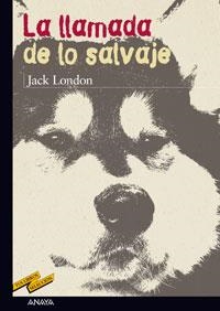 LLAMADA DE LO SALVAJE, LA (TUS LIBROS SEL. NR28) | 9788466715638 | LONDON, JACK | Llibreria La Gralla | Librería online de Granollers