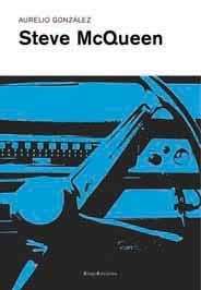 STEVE MCQUEEN | 9788495881076 | GONZALEZ, AURELIO | Llibreria La Gralla | Librería online de Granollers