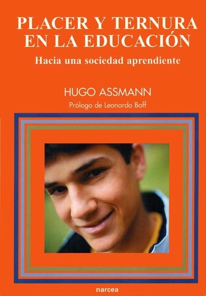 PLACER Y TERNURA EN LA EDUCACION | 9788427713918 | ASSMANN, HUGO | Llibreria La Gralla | Librería online de Granollers